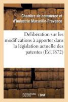 Délibération Sur Les Modifications À Apporter Dans La Législation Actuelle Des Patentes 2013264011 Book Cover