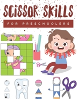 Scissor Skills for Preschoolers: Cutting practice worksheets for preschoolers to kindergarteners, cut and paste activity book ages 3-5 with 100 pages. 1709954191 Book Cover