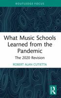 What music schools learned from the pandemic: The 2020 Revision (Routledge Studies in Music Education) 1032844930 Book Cover