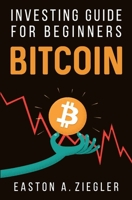 Bitcoin: Investing Guide for Beginners B098GQSRJK Book Cover