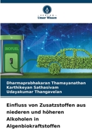 Einfluss von Zusatzstoffen aus niederen und höheren Alkoholen in Algenbiokraftstoffen (German Edition) 6208625270 Book Cover