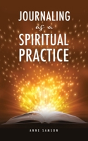 Journaling As a Spiritual Practice 1632214431 Book Cover