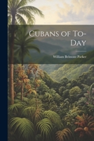 Cubans of To-day 1022449958 Book Cover