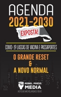 Agenda 2021-2030 Exposta!: COVID-19 Lascas de Vacina e Passaportes; O Grande Reset e a Novo Normal; Notícias Não Relatadas e Reais 9492916231 Book Cover