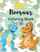 Dinosaur Coloring Book: Great Gift for Kids Ages 4-8 1716311535 Book Cover