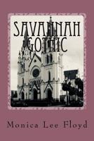 Savannah Gothic: Poetry Anthology 1986852768 Book Cover