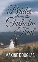 Brides Along the Chisholm Trail 1676892397 Book Cover