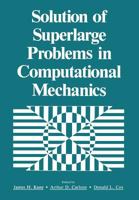 Solution of Superlarge Problems in Computational Mechanics 1461278546 Book Cover