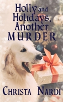 Holly and Holidays, Another Murder (A Sheridan Hendley Mystery) B08HT9PTRR Book Cover