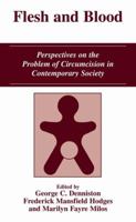 Flesh and Blood: Perspectives on the Problem of Circumcision in Contemporary Society 0306483335 Book Cover