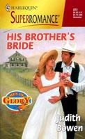 His Brother's Bride 0373708726 Book Cover