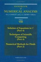 Handbook of Numerical Analysis: Solution of Equations in Rn (Part 4), Techniques of Scientific Computer (Part 4), Numerical Methods for Fluids (Part 2) 0444509062 Book Cover