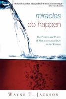 Miracles Do Happen: The Power and Place of Miracles as a Sign to the World 0768422612 Book Cover