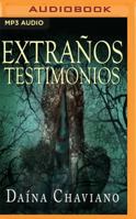 EXTRAÑOS TESTIMONIOS: Prosas ardientes y otros relatos góticos 8494624547 Book Cover