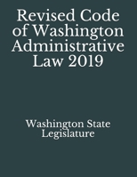 Revised Code of Washington Administrative Law 2019 108604438X Book Cover