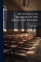 An Address To Members Of The Society Of Friends 1179085485 Book Cover