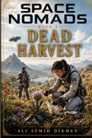 Space Nomads: Dead Harvest B0HHY32N4X Book Cover