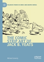 Comic Strip Art of Jack B. Yeats 3030768953 Book Cover
