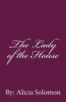 The Lady of the House 1537048392 Book Cover