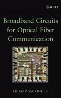 Broadband Circuits for Optical Fiber Communication 0471712337 Book Cover