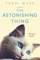 The Astonishing Thing 1496711114 Book Cover
