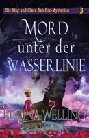 Mord unter der Wasserlinie: Ein gemütliches Hexen-Mysterium (Die Mag Und Clara Balefire-Mysterien) (German Edition) B0F72QS9H2 Book Cover