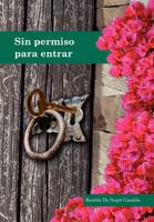 Sin Permiso Para Entrar 1462880002 Book Cover
