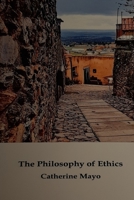The Philosophy of Ethics 1678120138 Book Cover