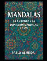 Mandalas.: La ansiedad y la depresión mándalas lejos. B0G48W1TWX Book Cover