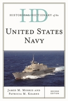 Historical Dictionary of the United States Navy, Second Edition 0810872293 Book Cover