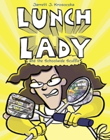 Lunch Lady and the Schoolwide Scuffle 0385752792 Book Cover