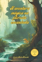 A AVENTURA MÁGICA NA FLORESTA ENCANTADA (Portuguese Edition) B0CW57T19G Book Cover