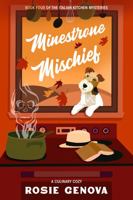 Minestrone Mischief: A Culinary Cozy 1737058367 Book Cover