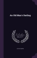 An Old Man's Darling 1022664077 Book Cover