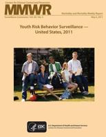 Youth Risk Behavior Surveillance- United States, 2011 1499393717 Book Cover