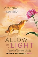 Allow in Light : (Desert of Dreams Series Book 4) 1965660118 Book Cover