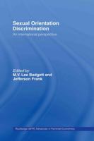 Sexual Orientation Discrimination: An International Perspective (Routledge Iaffe Advances in Feminist Economics) 0415770246 Book Cover