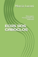 ECOS DOS CABOCLOS: Mensagens Psicografadas da Umbanda (PALAVRAS DE AMOR) (Portuguese Edition) B0GY596RQ2 Book Cover