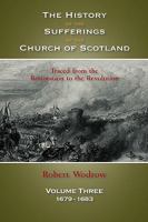 The History of the Sufferings of the Church of Scotland 1017458804 Book Cover