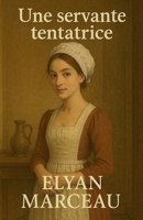 Une servante tentatrice (French Edition) B0FP1XB7YM Book Cover