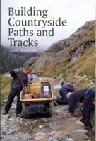 Building Countryside Paths and Tracks 1861268521 Book Cover
