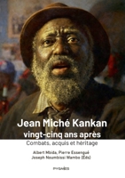 Jean Miché Kankan vingt-cinq ans après: Combats, acquis et héritage (French Edition) 9956460052 Book Cover
