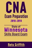 CNA Exam Preparation 2018-2019: State of Minnesota Skills BoardvExam: CNA Study guide Test Review 1725698773 Book Cover