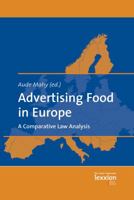 Advertising Food in Europe: A Comparative Law Analysis 3869652497 Book Cover