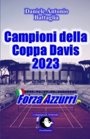 Forza Azzurri Campioni della Coppa Davis 2023 (Italian Edition) B0CPPBQZSV Book Cover
