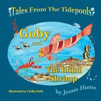 Tales from the Tide Pools: Goby and the Blind Shrimp 1530690641 Book Cover