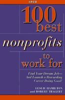 Arco 100 Best Nonprofits to Work for 0028618408 Book Cover