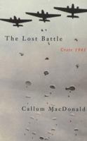 The Lost Battle: Crete 1941 0333616758 Book Cover