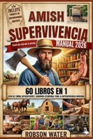 Amish Supervivencia Manual 2026 (Spanish Edition) B0GZZKJ91S Book Cover