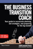 The Business Transition Crisis: Plan Your Succession Now to Beat the Biggest Business Selloff in History 1926645146 Book Cover